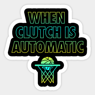 When Clutch is Automatic Sticker